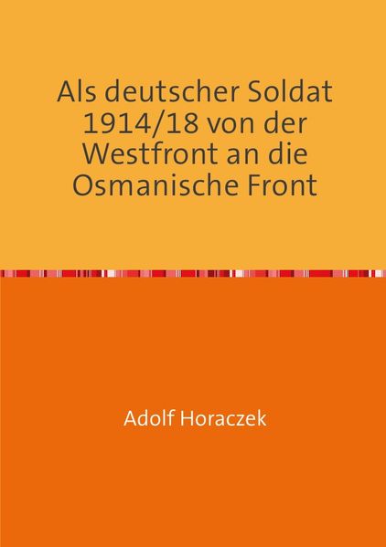 Cover von Als deutscher Soldat 1914/18 von der Westfront an die Osmanische Front