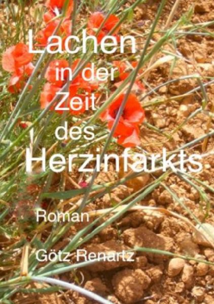 Cover von Lachen in der Zeit des Herzinfarkts