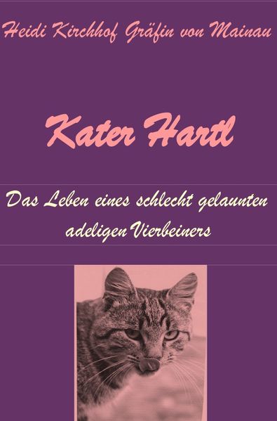 Cover von Kater Hartl – Das Leben eines schlecht gelaunten adeligen Vierbeiners