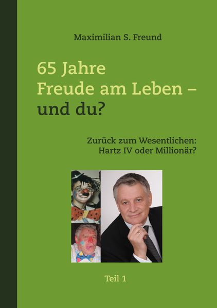Cover von 65 Jahre Freude am Leben – und Du? Teil I