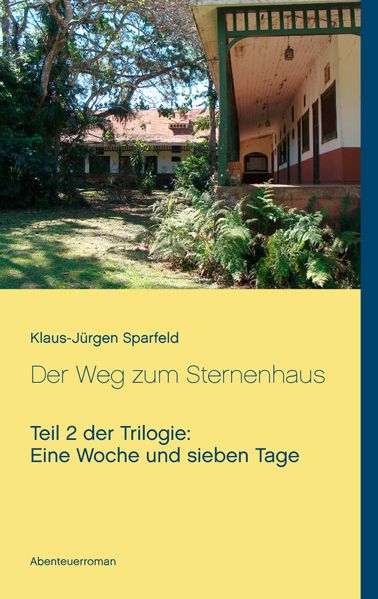 Cover von Eine Woche und sieben Tage – Der Weg zum Sternenhaus