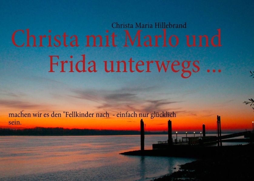 Cover von Christa mit Marlo und Frida unterwegs …