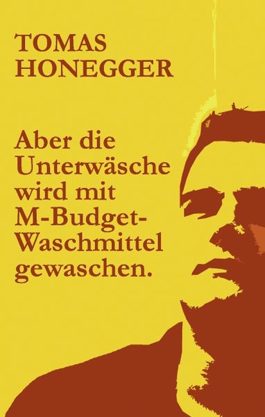 Cover von Aber die Unterwäsche wird mit M-Budget-Waschmittel gewaschen.