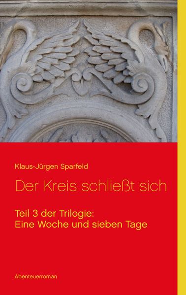 Cover von Eine Woche und sieben Tage – Der Kreis schließt sich