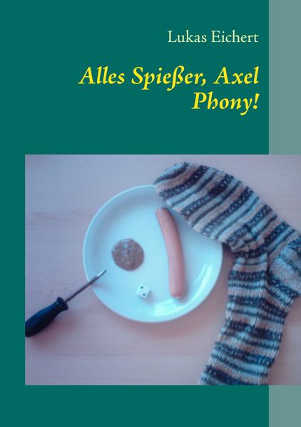 Cover von Alles Spießer, Axel Phony!