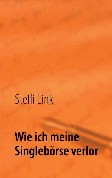Cover von Wie ich meine Singlebörse verlor
