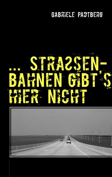 Cover von …Straßenbahnen gibts hier nicht