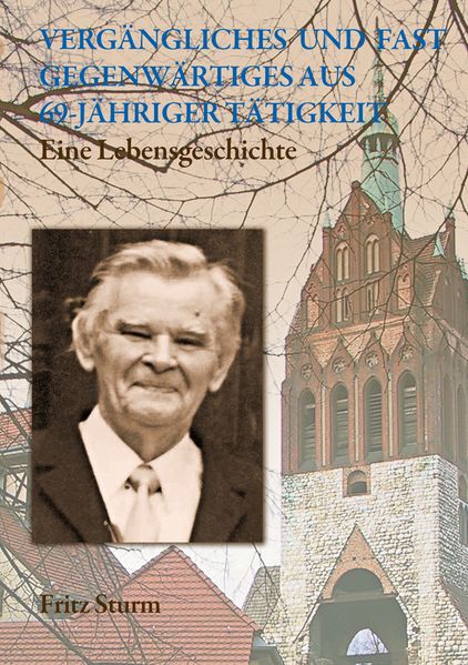 Cover von Vergängliches und fast Gegenwärtiges aus 69-jähriger Tätigkeit