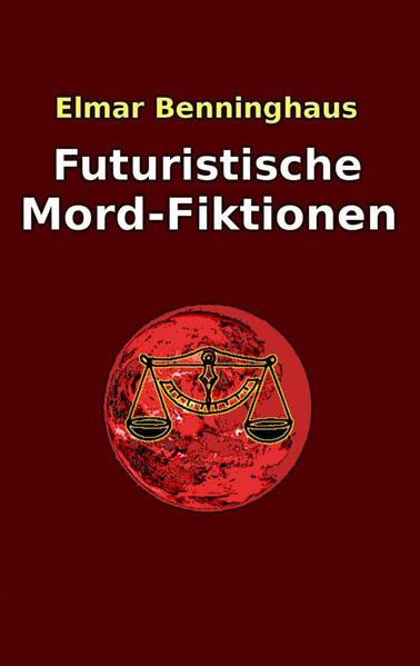Cover von Futuristische Mord-Fiktionen