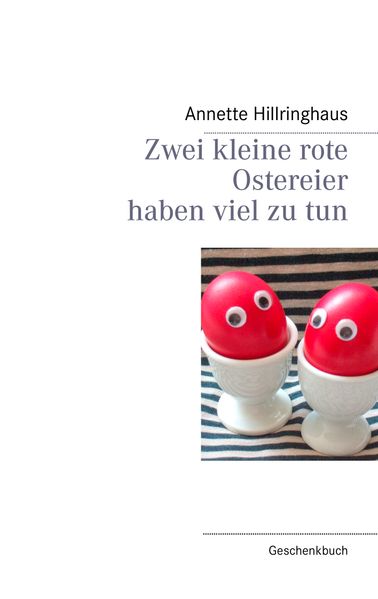 Cover von Zwei kleine rote Ostereier haben viel zu tun