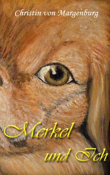 Cover von Merkel und Ich