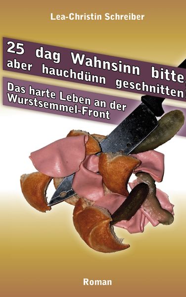 Cover von 25 dag Wahnsinn bitte, aber hauchdünn geschnitten!