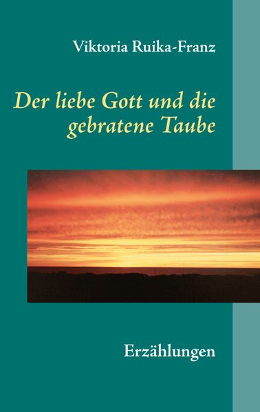 Cover von Der liebe Gott und die gebratene Taube