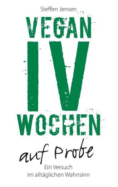 Cover von Vegan – IV Wochen auf Probe