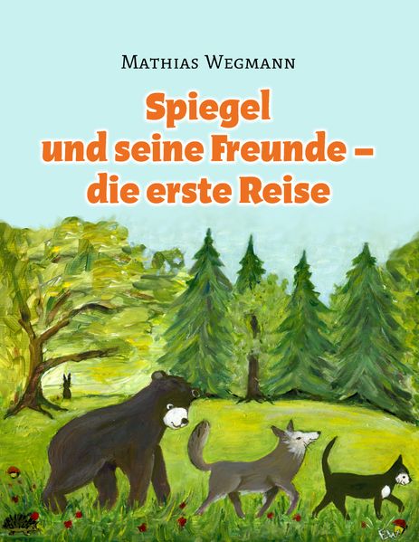 Cover von Spiegel und seine Freunde – die erste Reise
