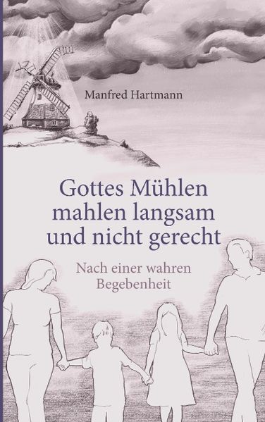 Cover von Gottes Mühlen mahlen langsam und nicht gerecht