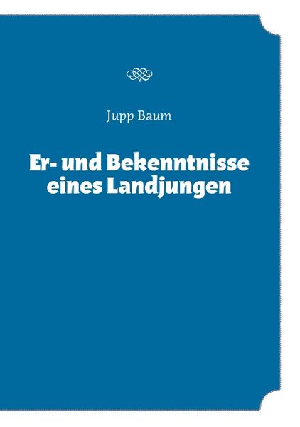 Cover von Er- und Bekenntnisse eines Landjungen