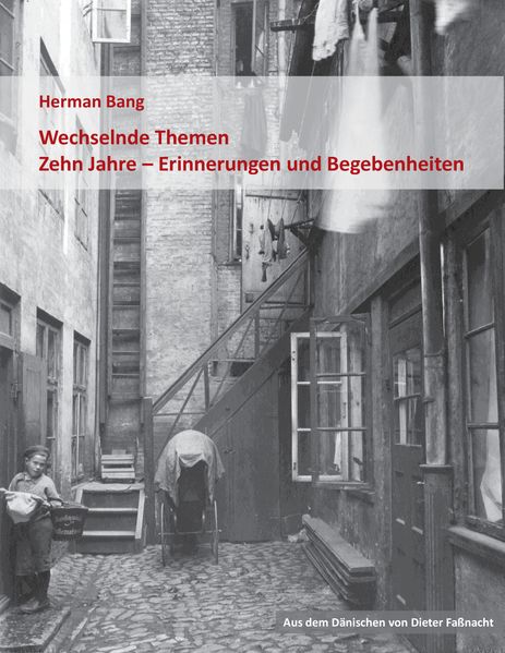 Cover von Wechselnde Themen / Zehn Jahre – Erinnerungen und Begebenheiten