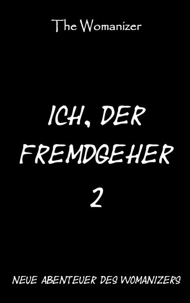 Cover von Ich, der Fremdgeher 2
