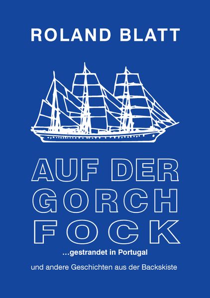 Cover von Auf der Gorch Fock … gestrandet in Portugal