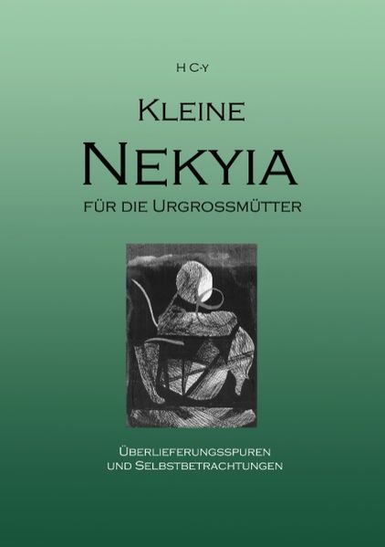 Cover von Kleine Nekyia für die Urgroßmütter