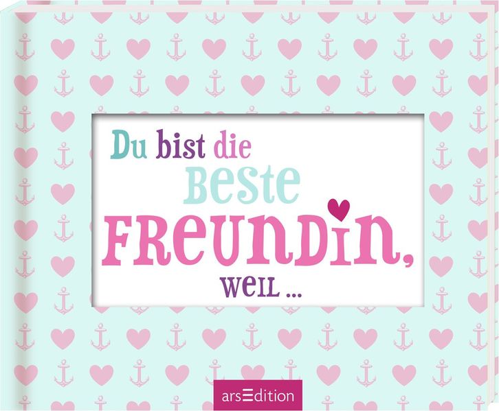 Cover von Du bist die beste Freundin, weil …