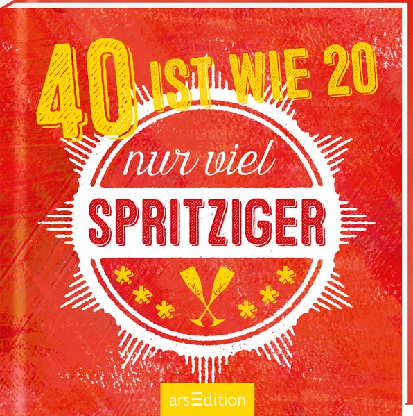 Cover von 40 ist wie 20 — nur viel spritziger!