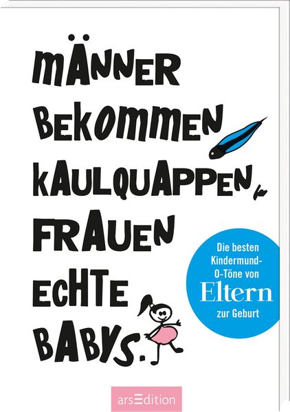 Cover von Männer bekommen Kaulquappen, Frauen echte Babys