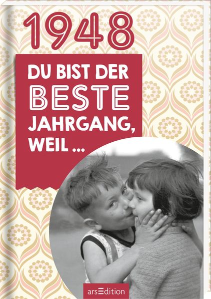 Cover von 1948 – Du bist der beste Jahrgang, weil…