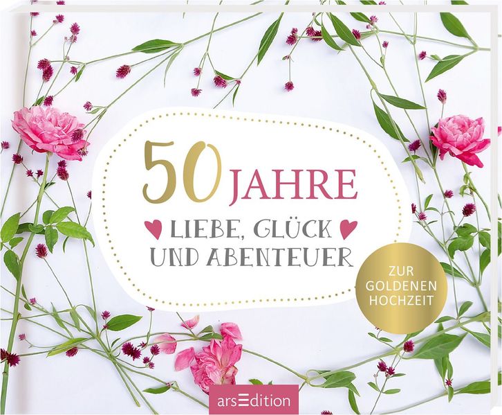 Cover von 50 Jahre Liebe, Glück und Abenteuer