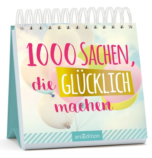 Cover von 1000 Sachen, die glücklich machen