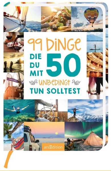 Cover von 99 Dinge, die du mit 50 unbedingt tun solltest