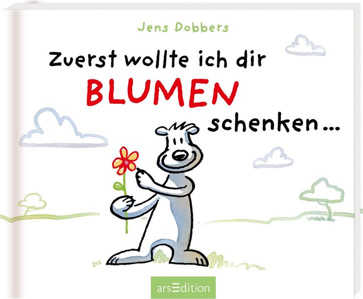 Cover von Zuerst wollte ich dir Blumen schenken …
