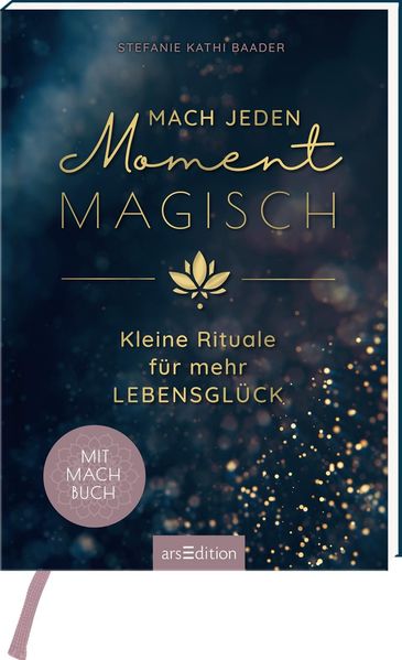 Cover von Mach jeden Moment magisch. Kleine Rituale für mehr Lebensglück