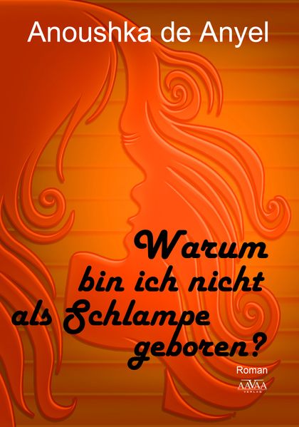 Cover von Warum bin ich nicht als Schlampe geboren