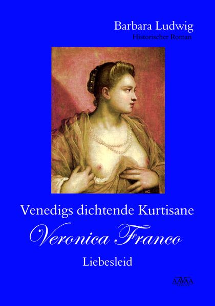 Cover von Venedigs dichtende Kurtisane Veronica Franco (2)