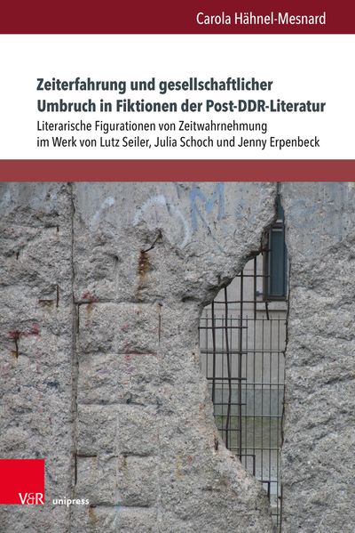 Cover von Zeiterfahrung und gesellschaftlicher Umbruch in Fiktionen der Post-DDR-Literatur