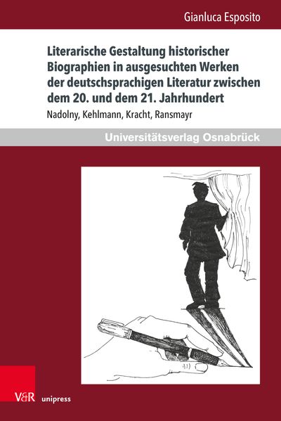 Cover von Literarische Gestaltung historischer Biographien in ausgesuchten Werken der deutschsprachigen Literatur zwischen dem 20. und dem 21. Jahrhundert