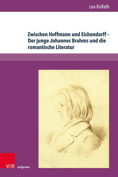 Cover von Zwischen Hoffmann und Eichendorff – der junge Johannes Brahms und die romantische Literatur