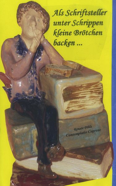Cover von Als Schriftsteller unter Schrippen kleine Brötchen backen …