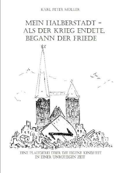 Cover von Mein Halberstadt – Als der Krieg endete, begann der Friede