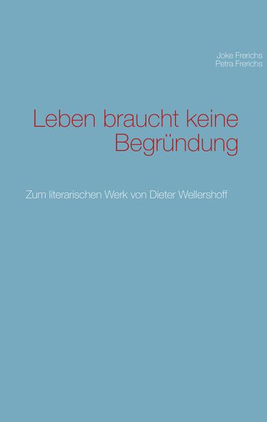 Cover von Leben braucht keine Begründung