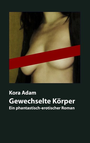 Cover von Gewechselte Körper