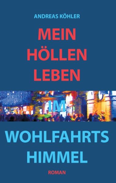 Cover von Mein Höllenleben im Wohlfahrtshimmel
