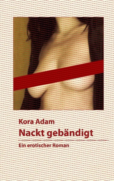 Cover von Nackt gebändigt