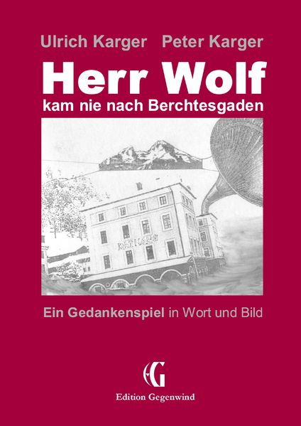 Cover von Herr Wolf kam nie nach Berchtesgaden