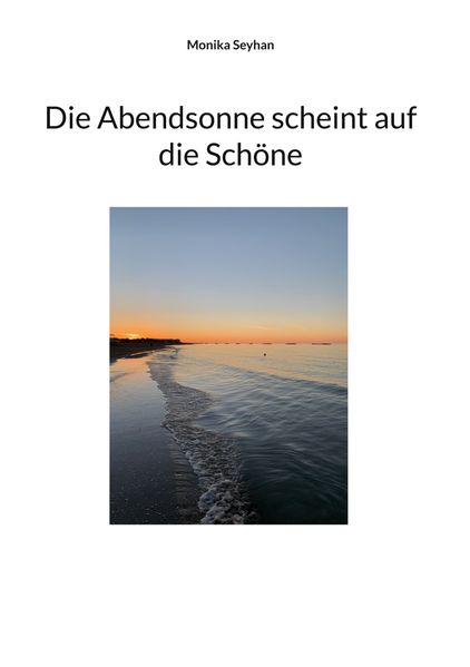 Cover von Die Abendsonne scheint auf die Schöne