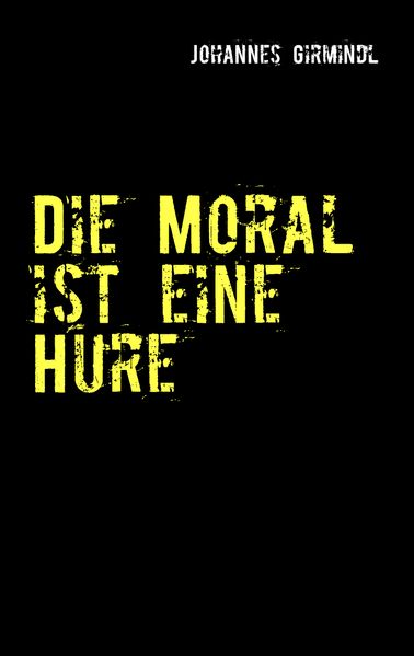 Cover von Die Moral ist eine Hure