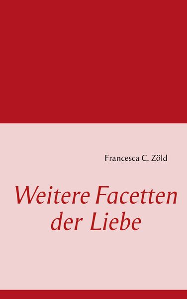 Cover von Weitere Facetten der Liebe