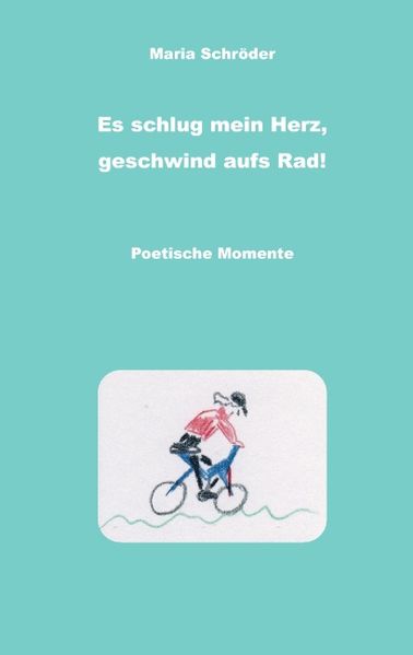 Cover von Es schlug mein Herz, geschwind aufs Rad!